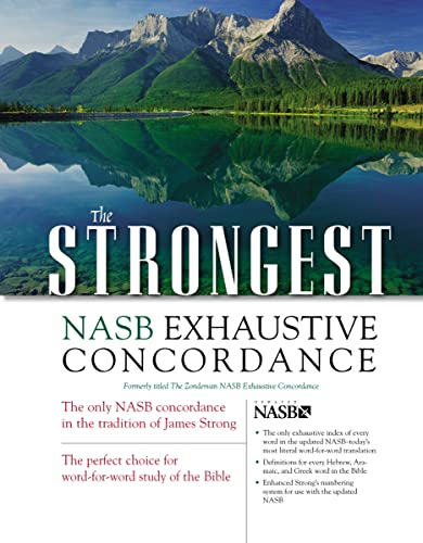 The Strongest NASB Exhaustive Concordance (Strongest Strong's)